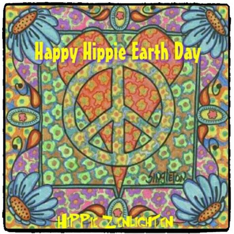 Hippie Zenlighten Earth Day 2017 Peace Art Hippie Peace