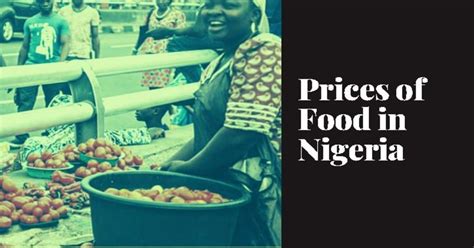 prices  food  nigeria  june latest update