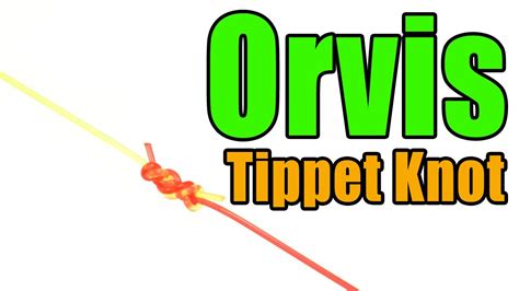 orvis tippet knot fly fishing knots youtube