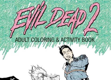 peek  pages  upcoming evil dead  coloring book bloody