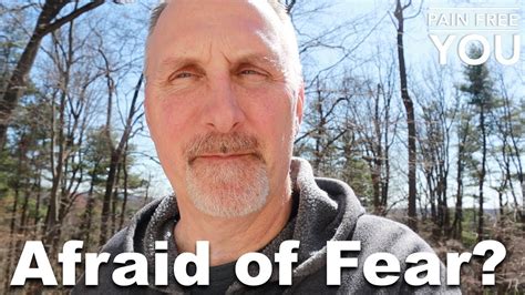 Are You Afraid Of Being Afraid Youtube