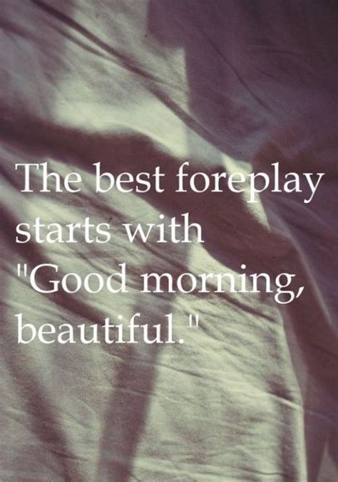 foreplay starts  good morning pictures   images  facebook tumblr