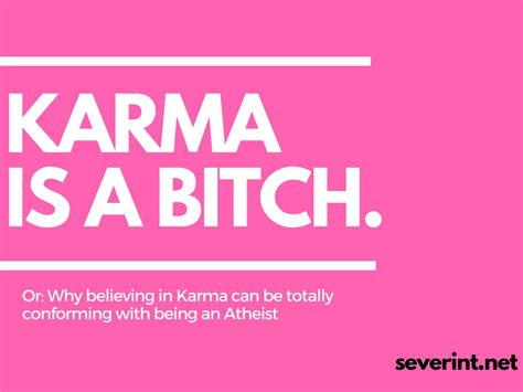 why believing in karma can be totally conforming with being an atheist