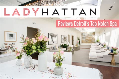ladyhatten reviews detroits top notch spa