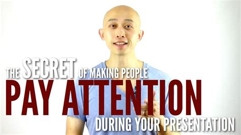The Secret Of Making People Pay Attention During Your