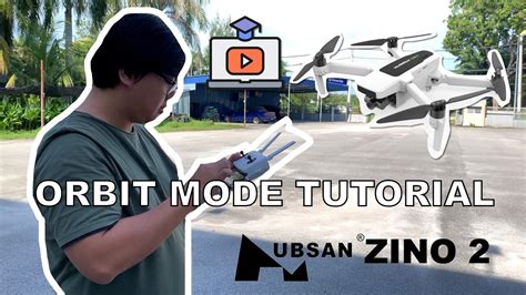 hubsan zino  tutorial  orbit mode youtube