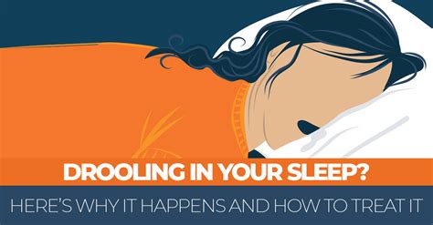 Drooling In Your Sleep Why And How To Treat It Sleep Advisor