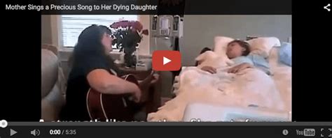 Mum Sings Song For Her Dying Daughter An Emotional Video