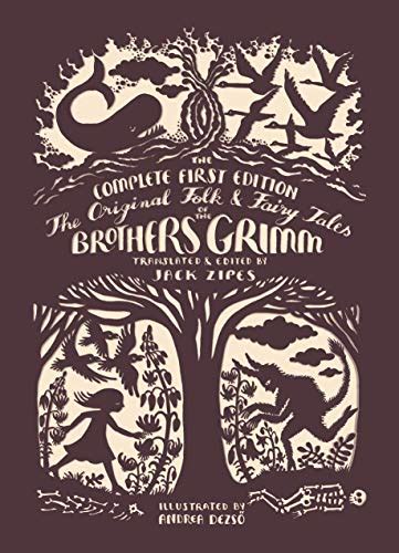 The Original Folk And Fairy Tales Of The Brothers Grimm The Complete