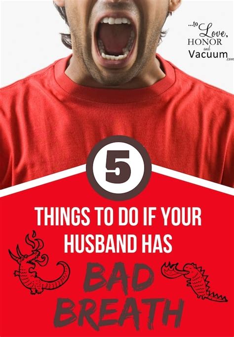 5 things to do if your husband has bad breath to love honor and vacuum