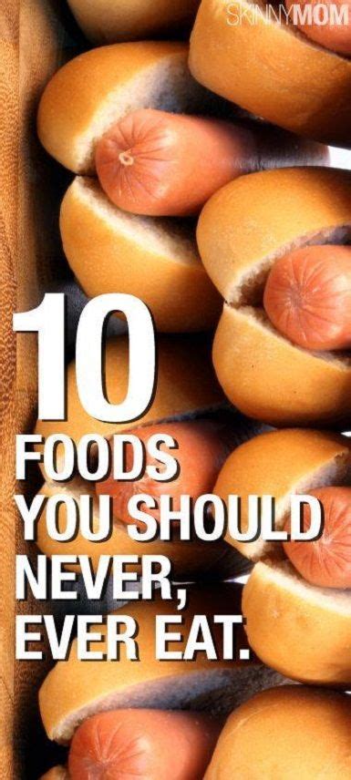 10 foods you should never eat again home exercises and remedies