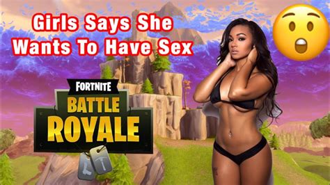 fortnite playing duos girl says “i want to have sex