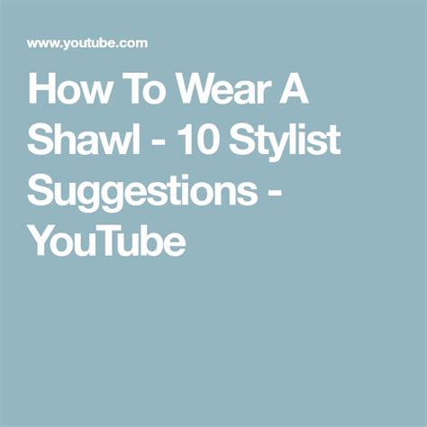 wear  shawl  stylist suggestions youtube   wear shawl