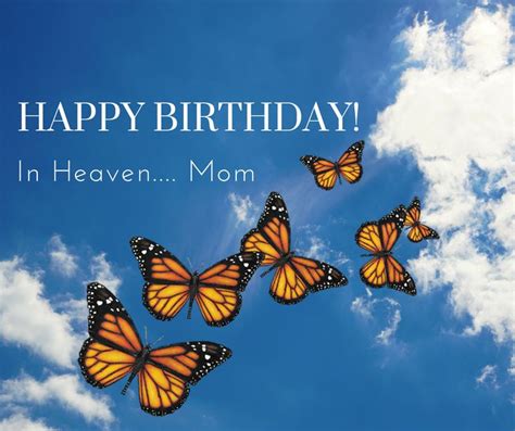 happy birthday  heaven mom birthday hjw