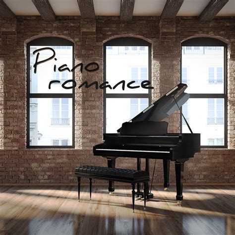 piano pure romance romantic piano songs and relaxing