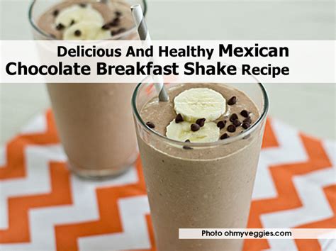 delicious  healthy mexican chocolate breakfast shake recipe