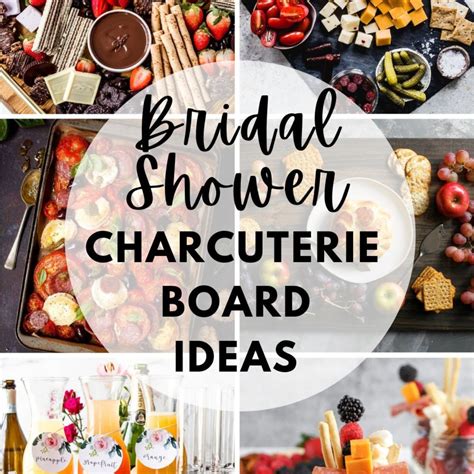 Bridal Shower Charcuterie Board Ideas • Wanderlust And Wellness