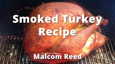 smoked turkey recipe how to smoke a whole turkey bbq teacher video