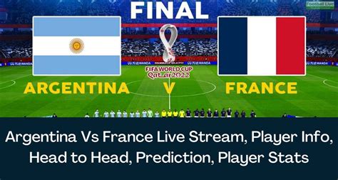 argentina vs france live stream player info head to head prediction