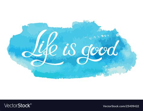 hand  lettering phrase life  good royalty  vector