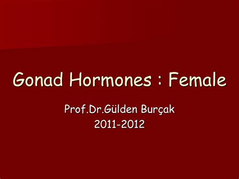 Ppt Gonad Hormones Female Powerpoint Presentation Id