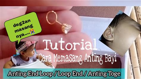 tutorial  memasang anting  loop anti copot  bayi review