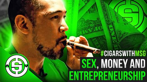 How To Deal With Sex Money And Entrepreneurship Cigars With