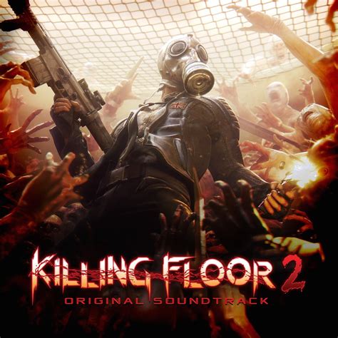 killing floor 2 original soundtrack музыка из игры