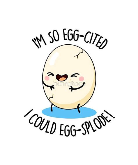 egg cited   egg splode food pun  punnybone redbubble