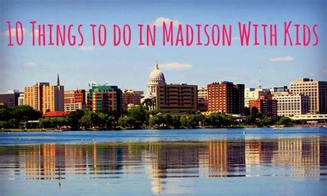 planning  visiting madison  kids    learn