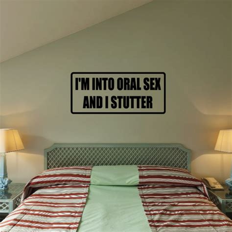 I M Into Oral Sex And I Stutter Decal