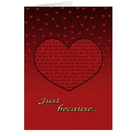 just because i love you valentine s greetings card zazzle