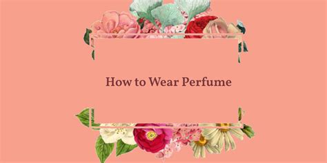 wear perfume fragrance