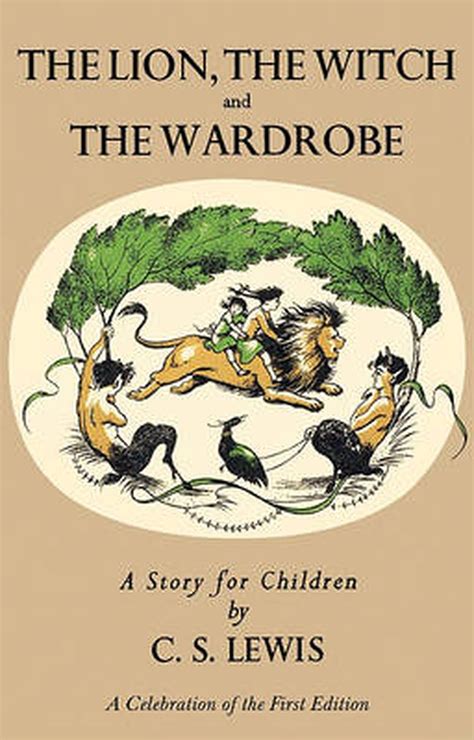 The Lion The Witch And The Wardrobe A Celebration Of The