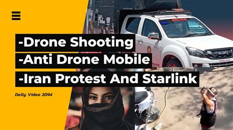 drone harassment scenario anti drone mobile vehicle iran protest  starlink internet youtube