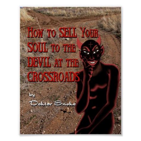 how to sell your soul to the devil at the crossroa print zazzle