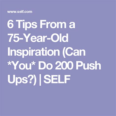 6 Tips From A 75 Year Old Inspiration Can You Do 200 Push