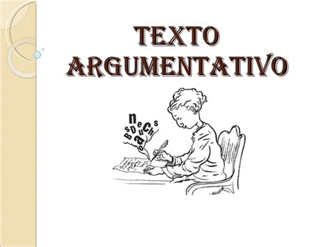 Textos Argumentativos 1 Definicion Importancia Y Tipos De Argumentos