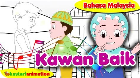 kawan baik bahasa malaysia nyanyian anak islam bersama diva kastari animation official