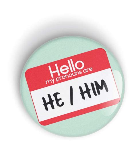 Hello My Pronouns Are He Him Pronoun Pin Badge Button Lgbtq Lgbt