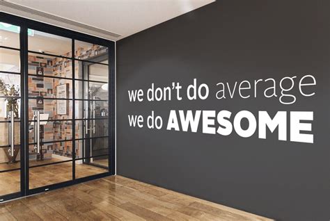big office wall vinyl decal  dont  average   awesome