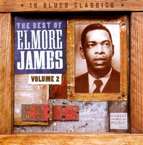 the best of elmore james vol 2 elmore james songs reviews