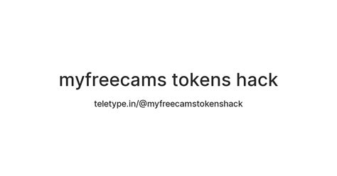 Myfreecams Tokens Hack — Teletype