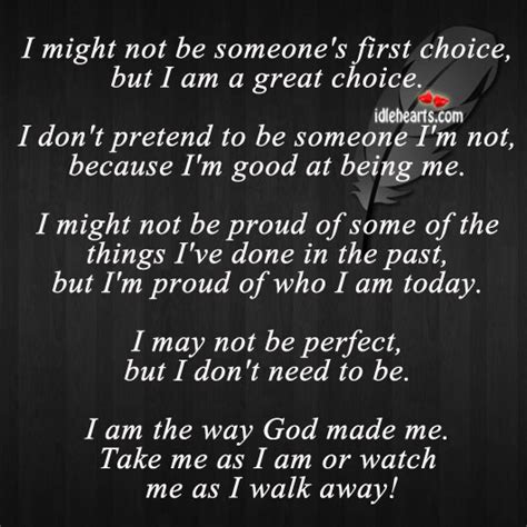I Might Not Be Someone’s First Choice But I Am A Great