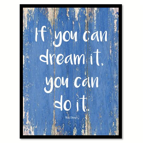 If You Can Dream It You Can Do It Walt Disney Motivation Quote Saying