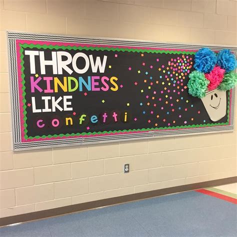 Throw Kindness Like Confetti Elementary Bulletin Boards Preschool