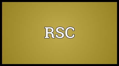 rsc meaning youtube