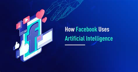 How Facebook Uses Artificial Intelligence Kambria