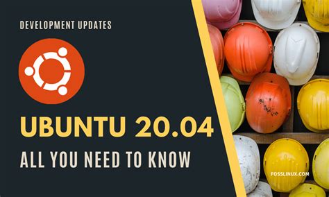 ubuntu 20 04 release date new features and more foss linux