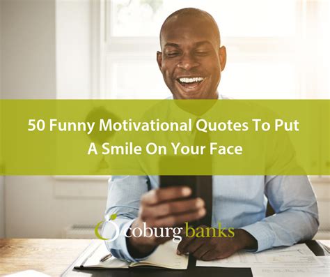 50 funny motivational quotes to put a smile on your face